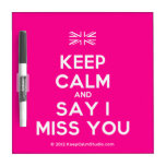[UK Flag] keep calm and say i miss you  Dry-erase Boards