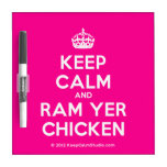 [Crown] keep calm and ram yer chicken  Dry-erase Boards