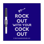 [Electric guitar] rock out with your cock out  Dry-erase Boards