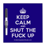 [Crown] keep calm and shut the fuck up  Dry-erase Boards