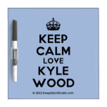 [Crown] keep calm love kyle wood  Dry-erase Boards