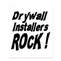 Drywall Installers Rock! Poster Print by TShirtDotCom Drywall Installers Rock! Poster Print