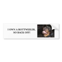 DSCF0313, I OWN A ROTTWEILER, SO BACK OFF! bumper stickers
