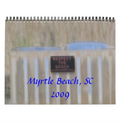 DSCI1291, Myrtle Beach, SC2009 Calendars