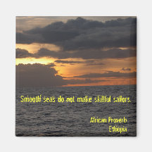 DSCN1469, Smooth seas do not make skillful sail... Refrigerator Magnets