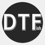 DTFish - Funny Fishing Round Sticker