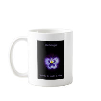 Du bringst Farbe in mein Leben Coffee Mug