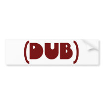 DUB shirt Bumper Stickers