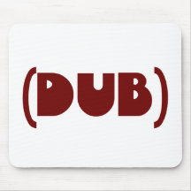 DUB shirt Mouse Pad