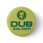 Dub Soldier Pin