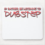 Dub step Dubstep music mousepads