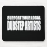 DUBSTEP ARTISTS mousepads