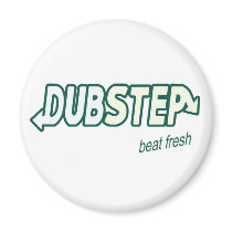 DUBSTEP Beat Fresh parody Magnets