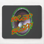 Dubstep Brap Brap mousepads