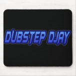 DUBSTEP DJAY mousepads