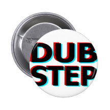 Dubstep Filthy dub step bass techno wobble Pinback Button