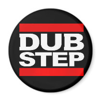 DUBSTEP FRIDGE MAGNET