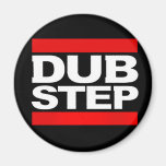 DUBSTEP magnets