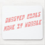 Dubstep girls wobble mousepads