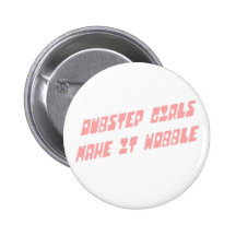 Dubstep girls wobble pinback button