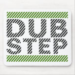 Dubstep Green mousepads