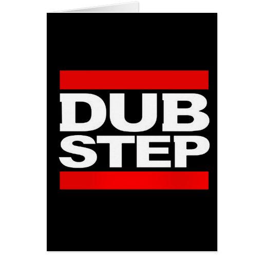 DUBSTEP GREETING CARDS