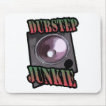 DUBSTEP JUNKIE t-shirts, Clothing & gear mousepads