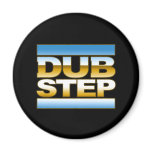 DUBSTEP t shirt chrome magnets