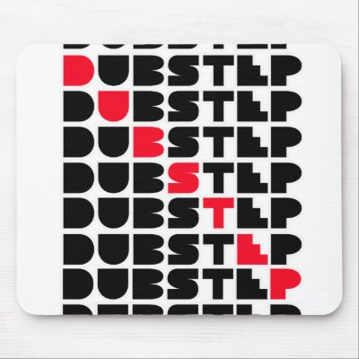 Dubstep WALL girls or guys Dubstep music mousepads