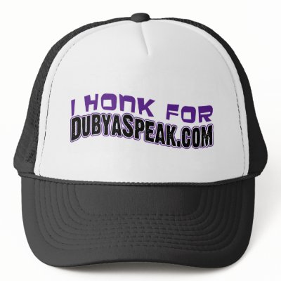 DubyaSpeak Trucker Hat by dubyaspeak