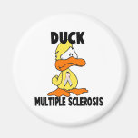 Duck Multiple Sclerosis Fridge Magnet