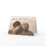 Ducks Funny Still My Valentines Card