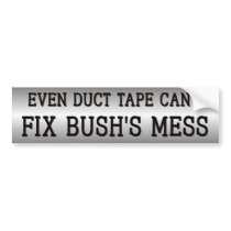 Duct Tape Bush bumper stickers by bumper2bumper Duct Tape Bush bumper stickers