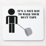 Duct Tape Humor Walk Your Duct Tape Mouse Pad