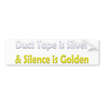 Duct tape is Silver bumper stickers by GreasyGrandma Duct tape is Silver bumper stickers