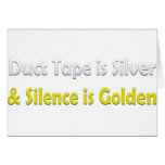 Duct tape is Silver Card