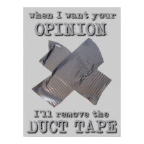 Duct Tape Opinion Funny Poster Humor posters