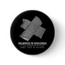 duct tape - silence is golden duct tape is silver button duct tape - silence is golden duct tape is silver button