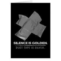 duct tape - silence is golden duct tape is silver cards