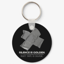 duct tape - silence is golden duct tape is silver keychains by strk3 duct tape - silence is golden duct tape is silver keychains