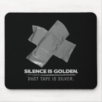 duct tape - silence is golden duct tape is silver mouse pads