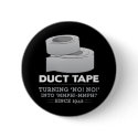 duct tape - turning no! no! into mmph! mmph! funny buttons by strk3 duct tape - turning no! no! into mmph! mmph! funny buttons