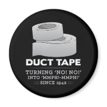 duct tape - turning no! no! into mmph! mmph! funny fridge magnets