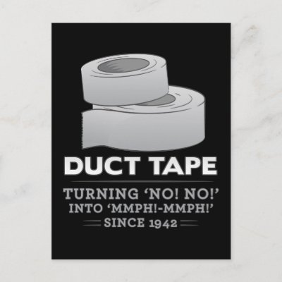 duct tape - turning no! no! into mmph! mmph! funny postcards