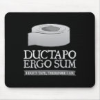 I Duct Tape, Therefore I Am. Ductapo Ergo Sum