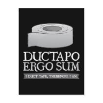 Ductapo Ergo Sum.  I duct tape, therefore I am. Post Card