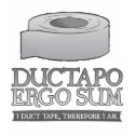 Ductapo Ergo Sum. I duct tape, therefore I am. t-shirts by strk3 Ductapo Ergo Sum. I duct tape, therefore I am. t-shirts
