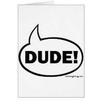 DUDE-1 GREETING CARDS