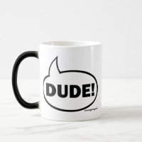 DUDE!-Mugs