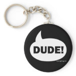 DUDE 1b Keychains